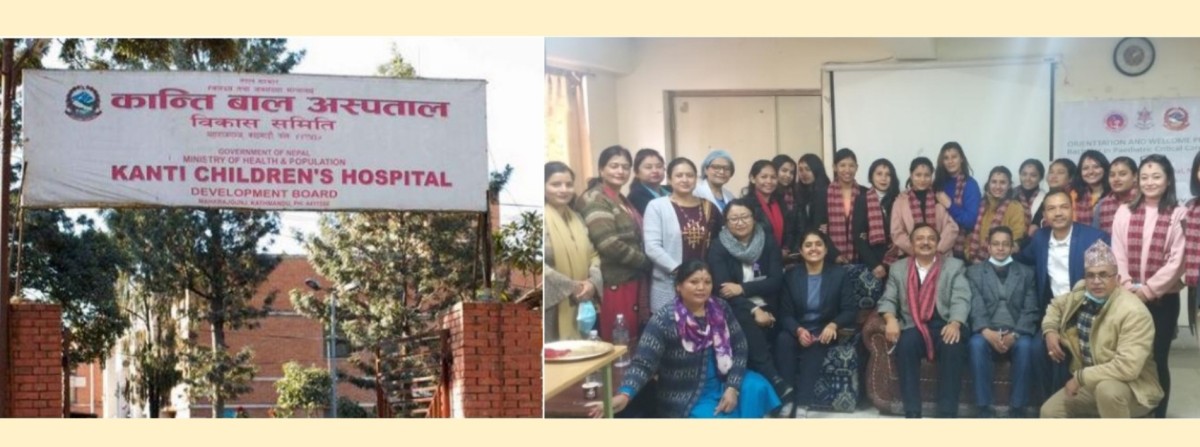 नेपालमै पहिलो पटक पेडियाट्रिक क्रिटिकल केयर नर्सिङ कार्यक्रम शुरु।